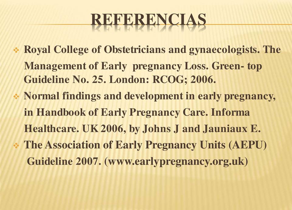 Normal findings and development in early pregnancy, in Handbook of Early Pregnancy Care.