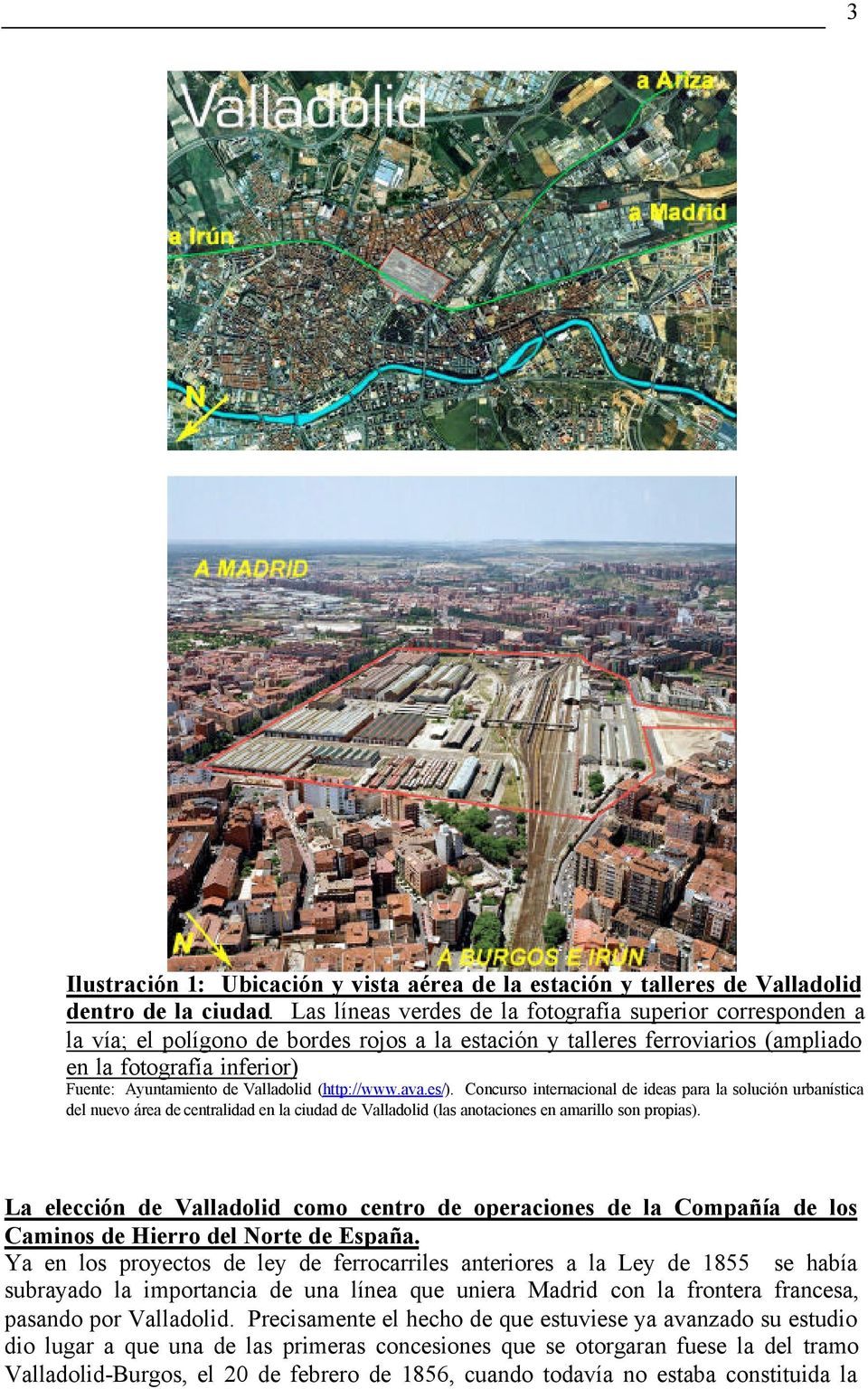 Valladolid (http://www.ava.es/). Concurso internacional de ideas para la solución urbanística del nuevo área de centralidad en la ciudad de Valladolid (las anotaciones en amarillo son propias).