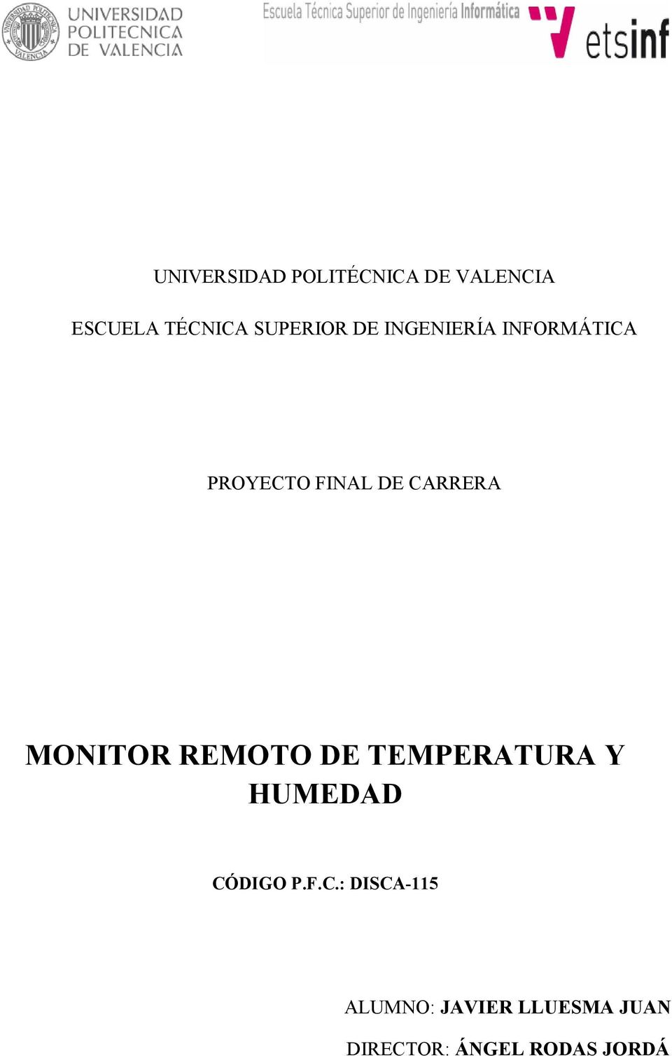 CARRERA MONITOR REMOTO DE TEMPERATURA Y HUMEDAD CÓDIGO P.F.