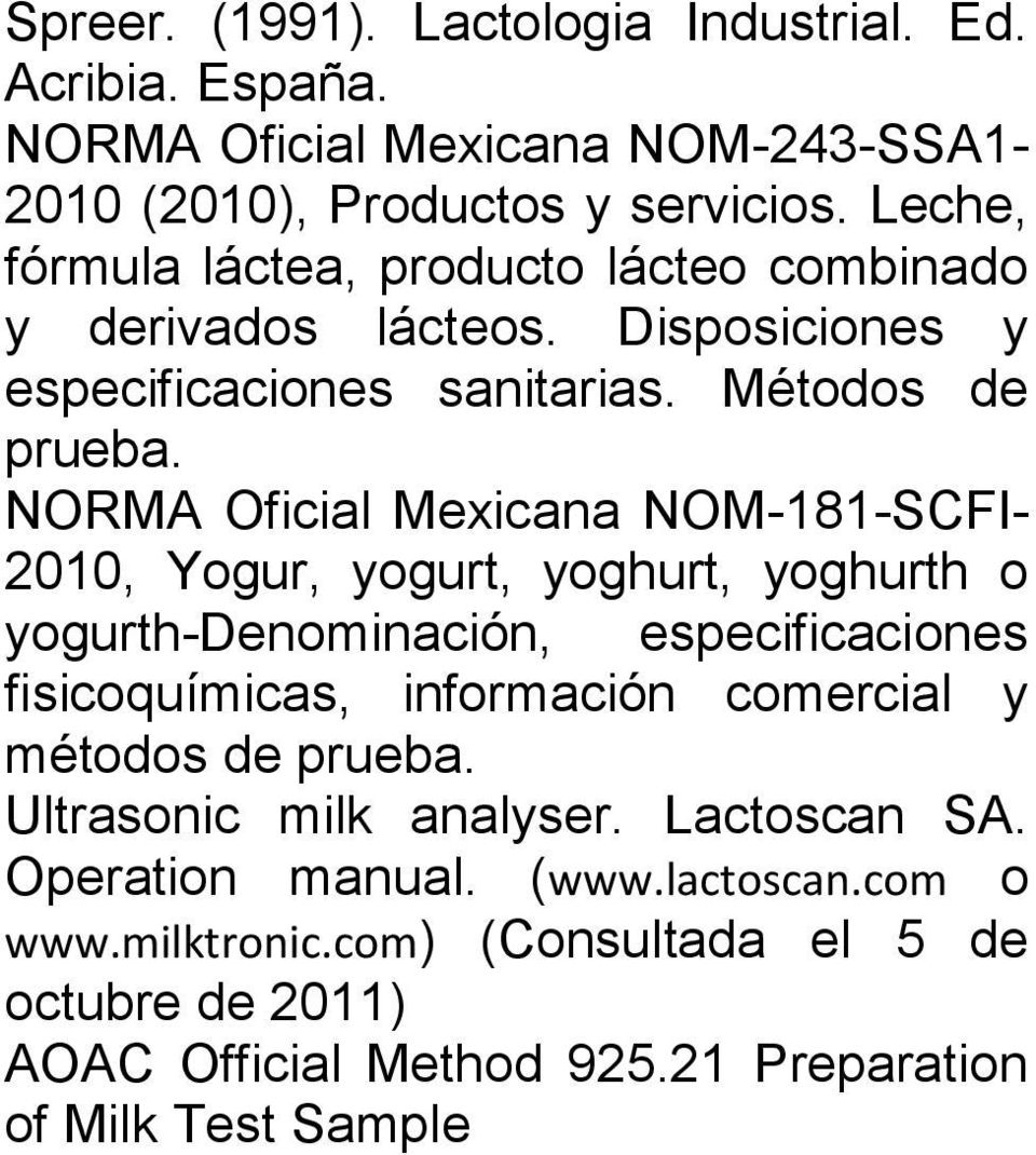 NORMA Oficial Mexicana NOM-181-SCFI- 2010, Yogur, yogurt, yoghurt, yoghurth o yogurth-denominación, especificaciones fisicoquímicas, información comercial y