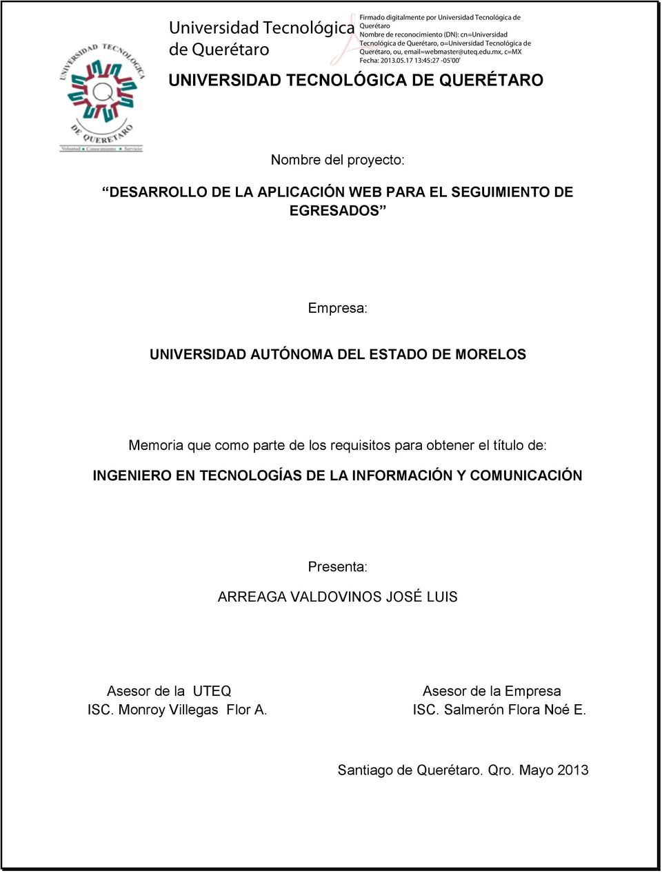 el título de: INGENIERO EN TECNOLOGÍAS DE LA INFORMACIÓN Y COMUNICACIÓN Presenta: ARREAGA VALDOVINOS JOSÉ LUIS Asesor