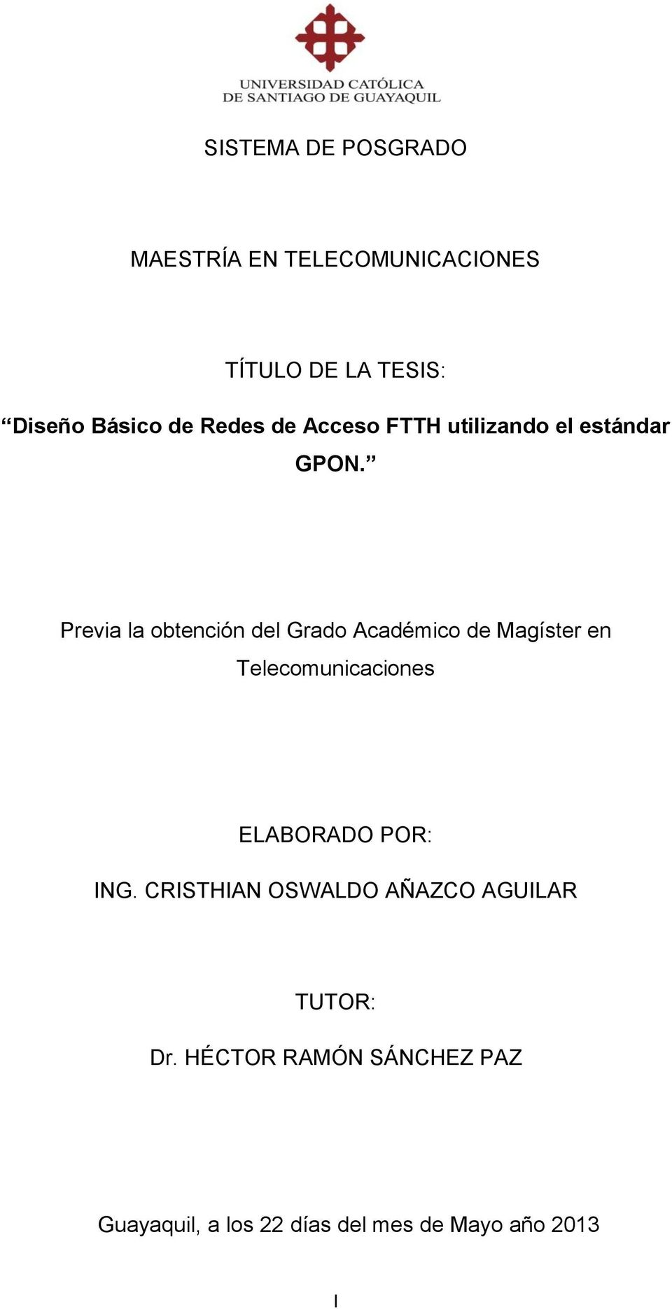 Previa la obtención del Grado Académico de Magíster en Telecomunicaciones ELABORADO