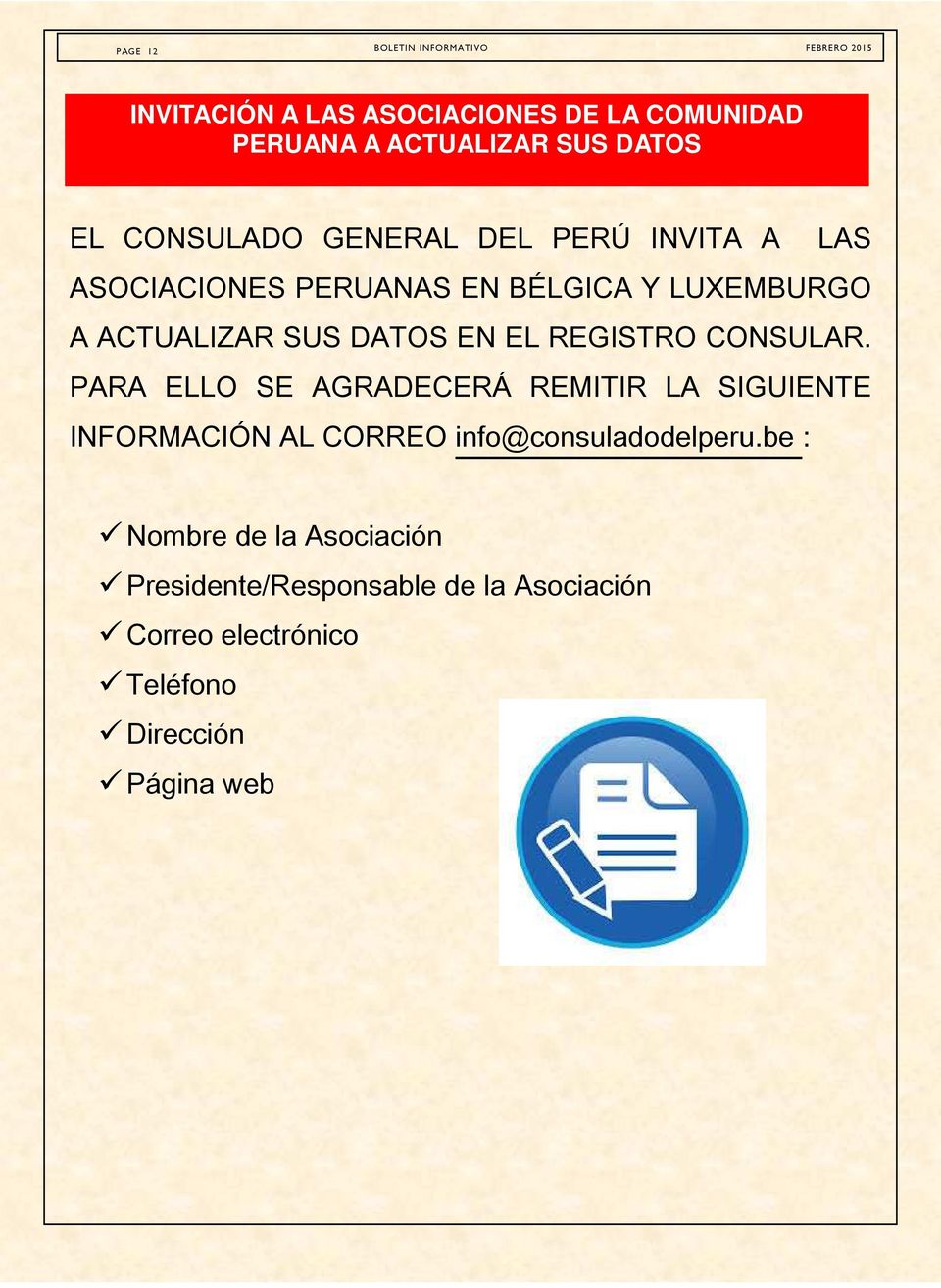 CONSULAR. PARA ELLO SE AGRADECERÁ REMITIR LA SIGUIENTE INFORMACIÓN AL CORREO info@consuladodelperu.