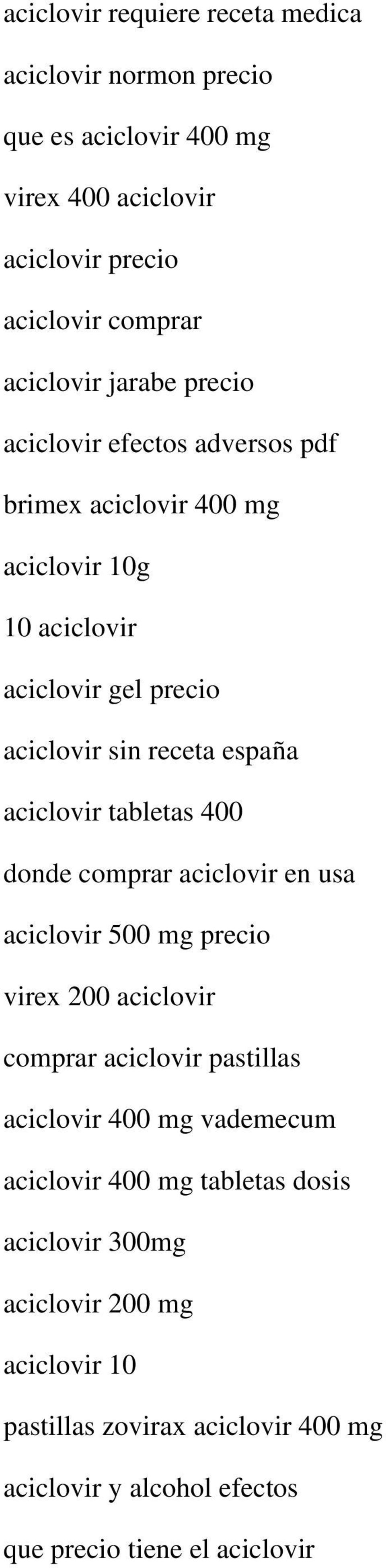 tabletas 400 donde comprar aciclovir en usa aciclovir 500 mg precio virex 200 aciclovir comprar aciclovir pastillas aciclovir 400 mg vademecum aciclovir