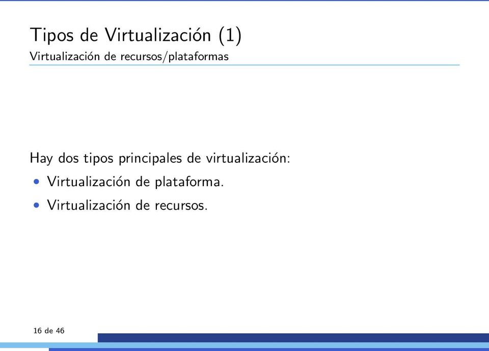principales de virtualización: