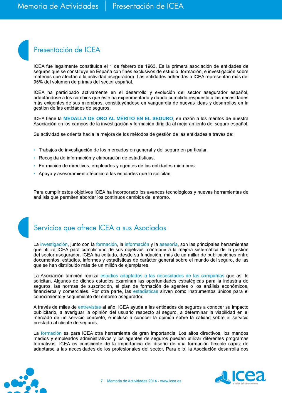 Las entidades adheridas a ICEA representan más del 95% del volumen de primas del sector español.