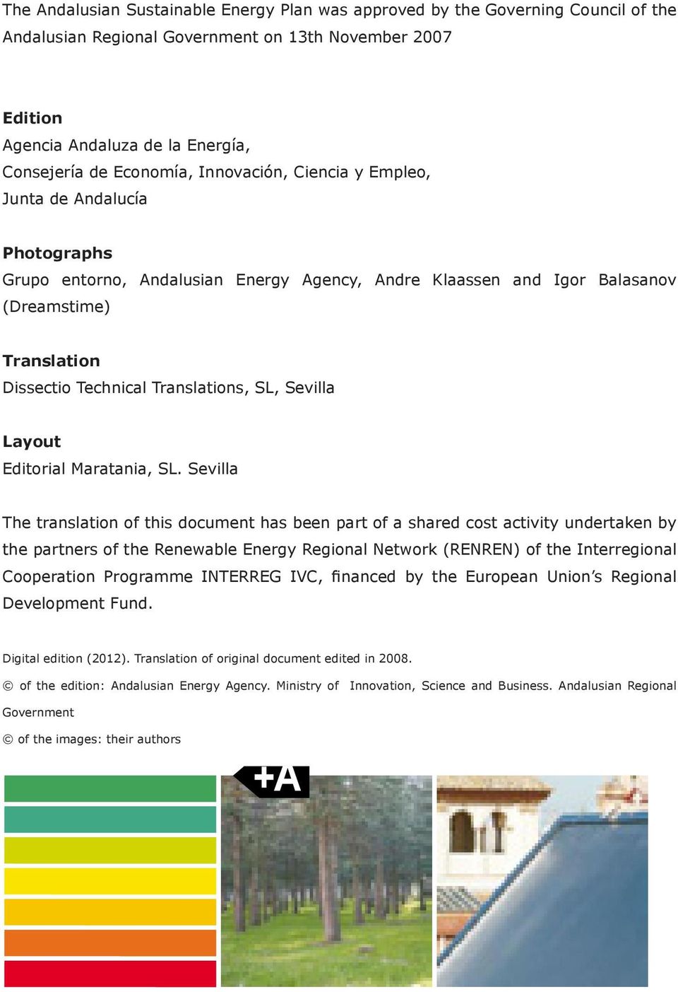 Andalusian con fecha Energy 13 de noviembre Agency, de Andre 2007 Klaassen and Igor Balasanov (Dreamstime) Translation Edición Dissectio Agencia Andaluza Technical de la Energía Translations, SL,