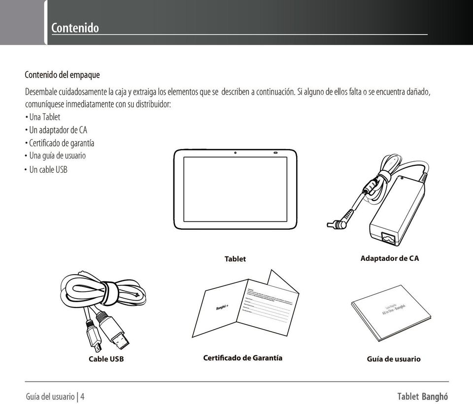 Una guía de usuario Un cable USB Tablet Adaptador