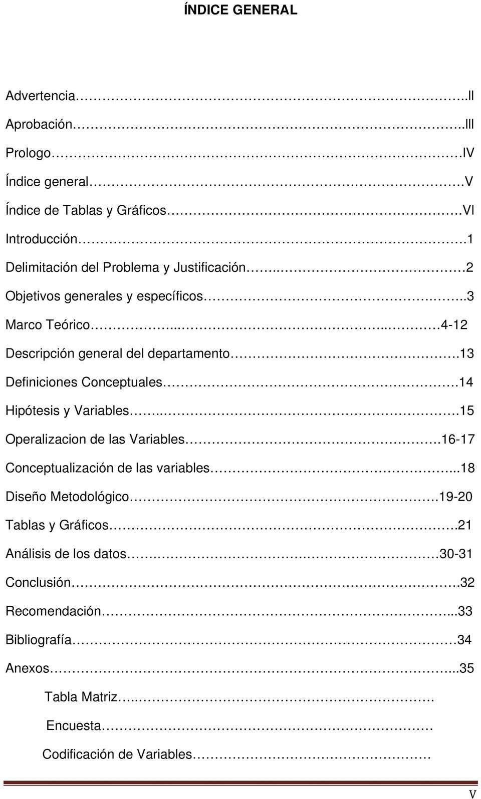 13 Definiciones Conceptuales.14 Hipótesis y Variables...15 Operalizacion de las Variables.16-17 Conceptualización de las variables.