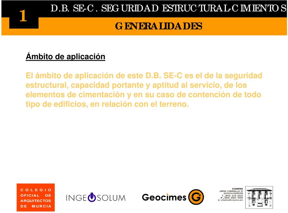 SE-C es el de la seguridad estructural, capacidad portante y