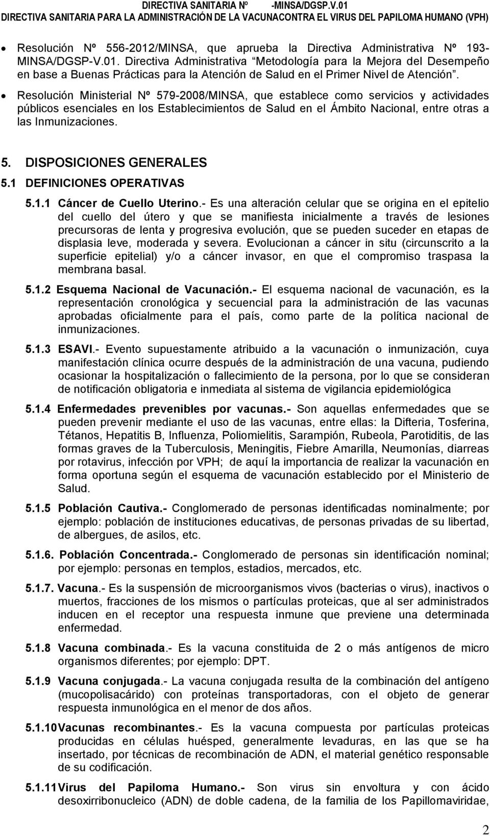 1 DEFINICIONES OPERATIVAS 5.1.1 Cáncer de Cuello Uterino.