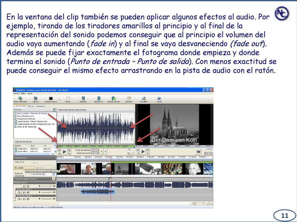 principio el volumen del audio vaya aumentando (fade in) y al final se vaya desvaneciendo (fade out).