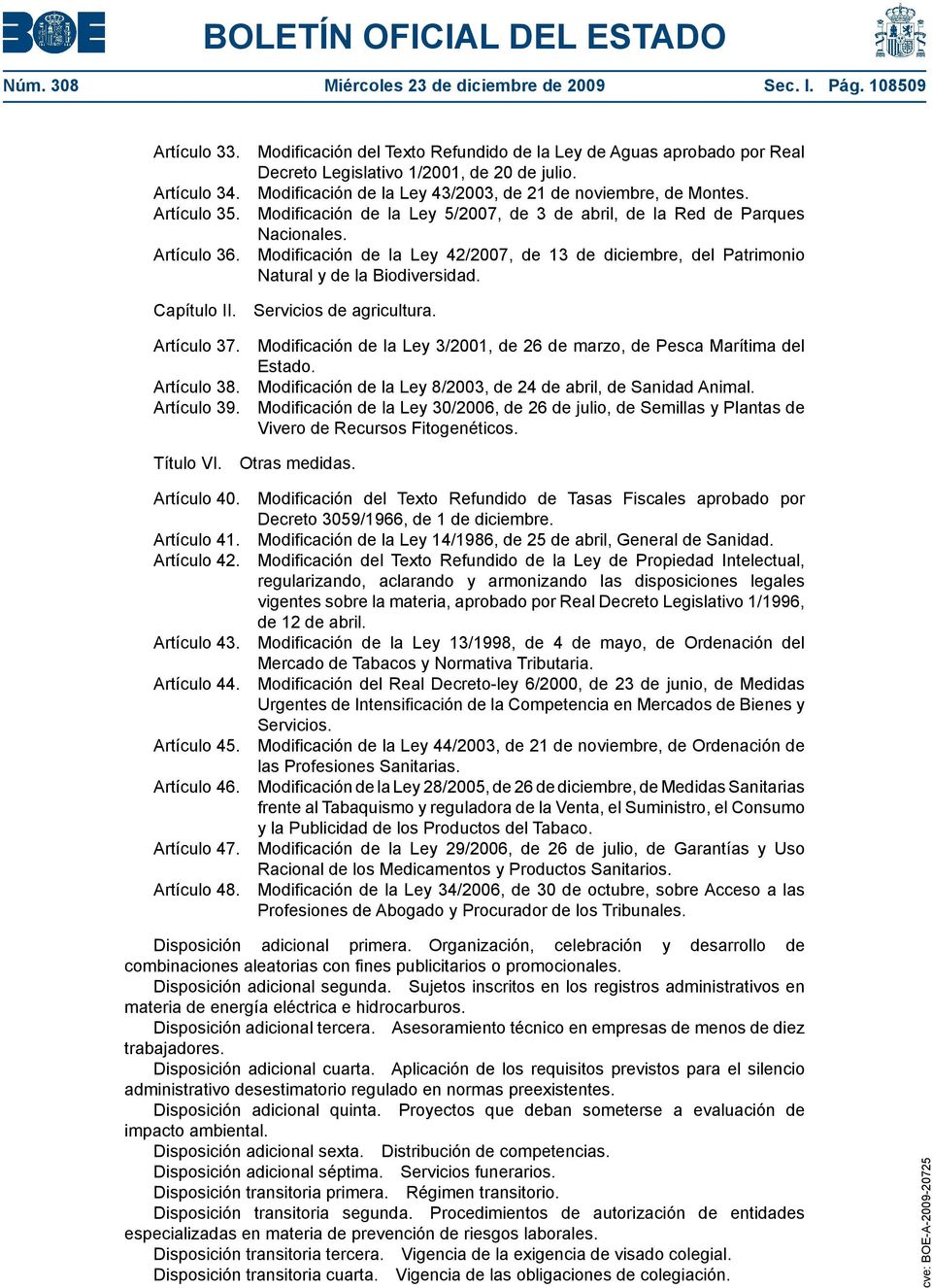 Modificación de la Ley 42/2007, de 13 de diciembre, del Patrimonio Natural y de la Biodiversidad. Capítulo II. Servicios de agricultura. Artículo 37.