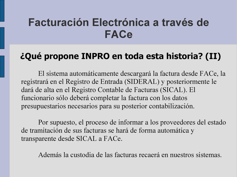 en el Registro Contable de Facturas (SICAL).