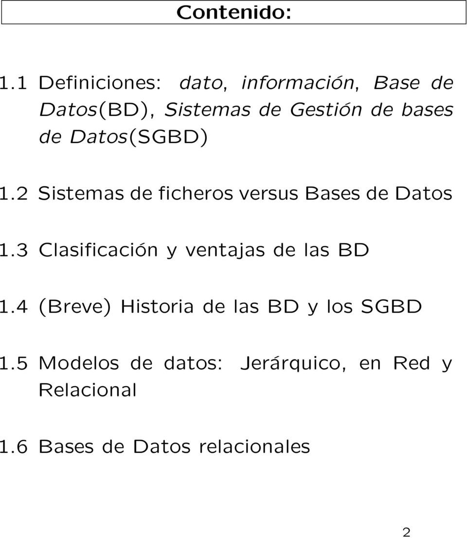 bases de Datos(SGBD) 1.2 Sistemas de ficheros versus Bases de Datos 1.