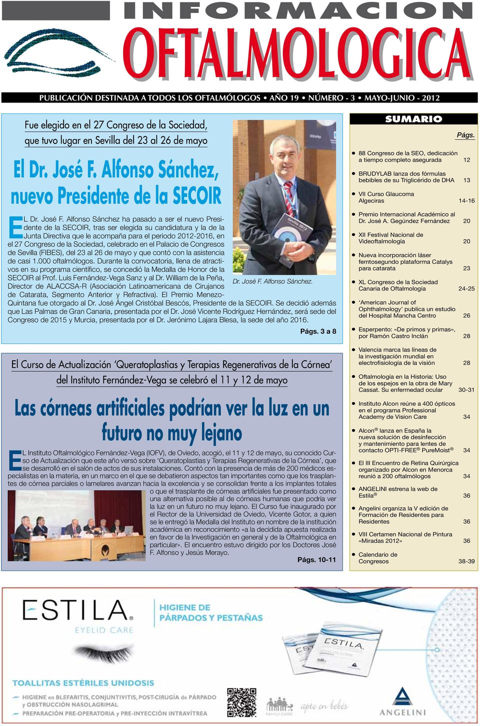 Alfonso Sánchez ha pasado a ser el nuevo Presidente de la SECOIR, tras ser elegida su candidatura y la de la Junta Directiva que le acompaña para el periodo 2012-2016, en el 27 Congreso de la