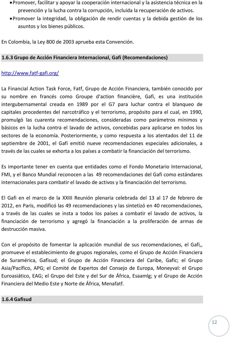 3 Grupo de Acción Financiera Internacional, Gafi (Recomendaciones) http://www.fatf-gafi.