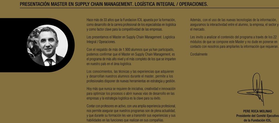 empresas. Les presentamos el Master en Supply Chain Management. Logística Integral / Operaciones. Con el respaldo de más de 1.