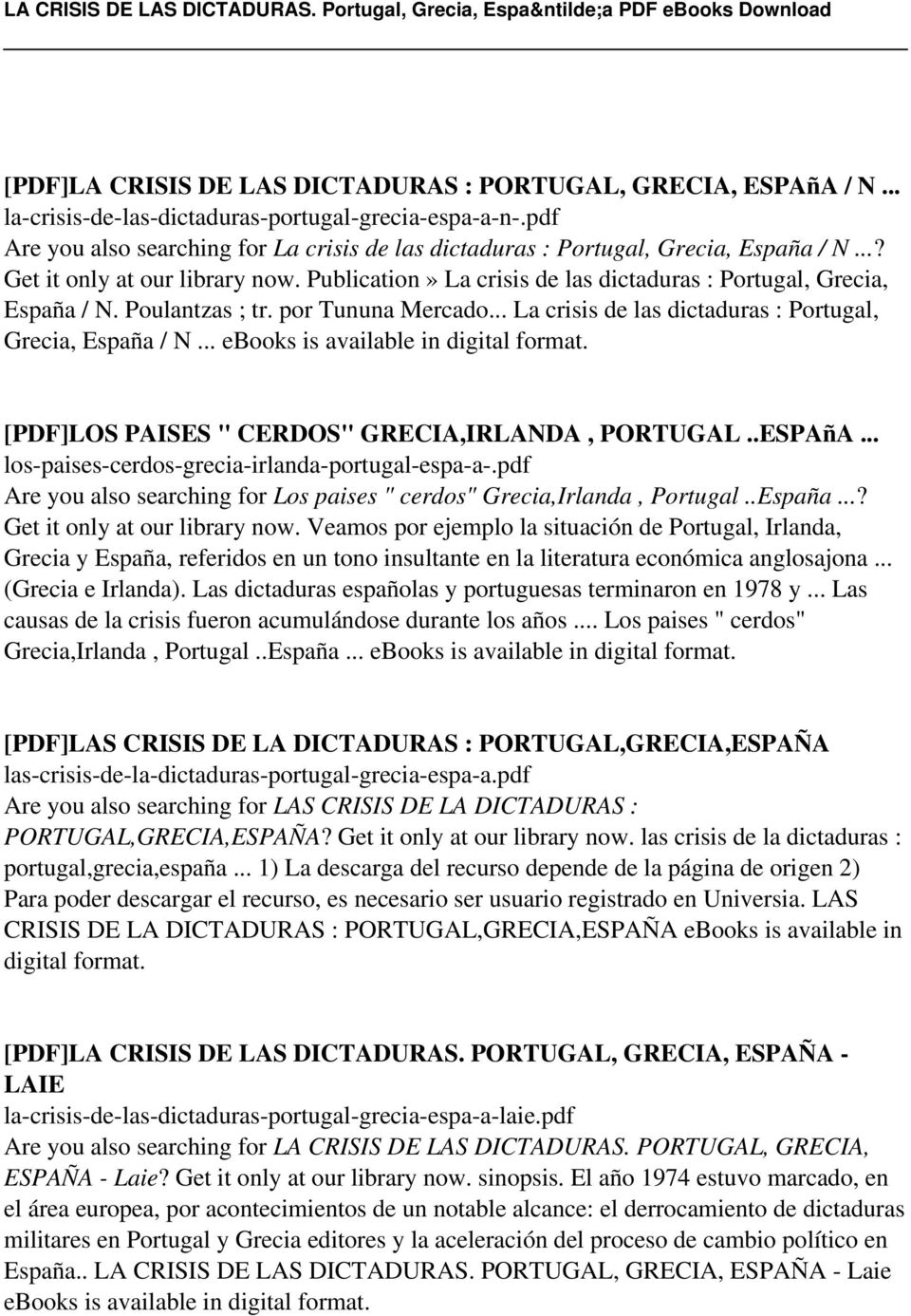 Poulantzas ; tr. por Tununa Mercado... La crisis de las dictaduras : Portugal, Grecia, España / N... ebooks is [PDF]LOS PAISES " CERDOS" GRECIA,IRLANDA, PORTUGAL..ESPAñA.