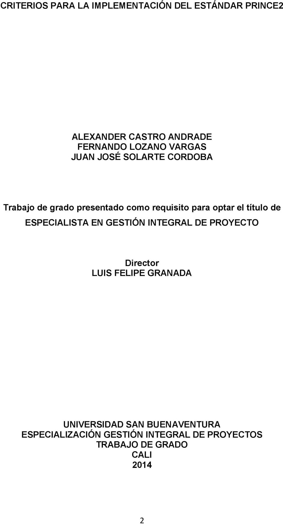 optar el título de ESPECIALISTA EN GESTIÓN INTEGRAL DE PROYECTO Director LUIS FELIPE GRANADA