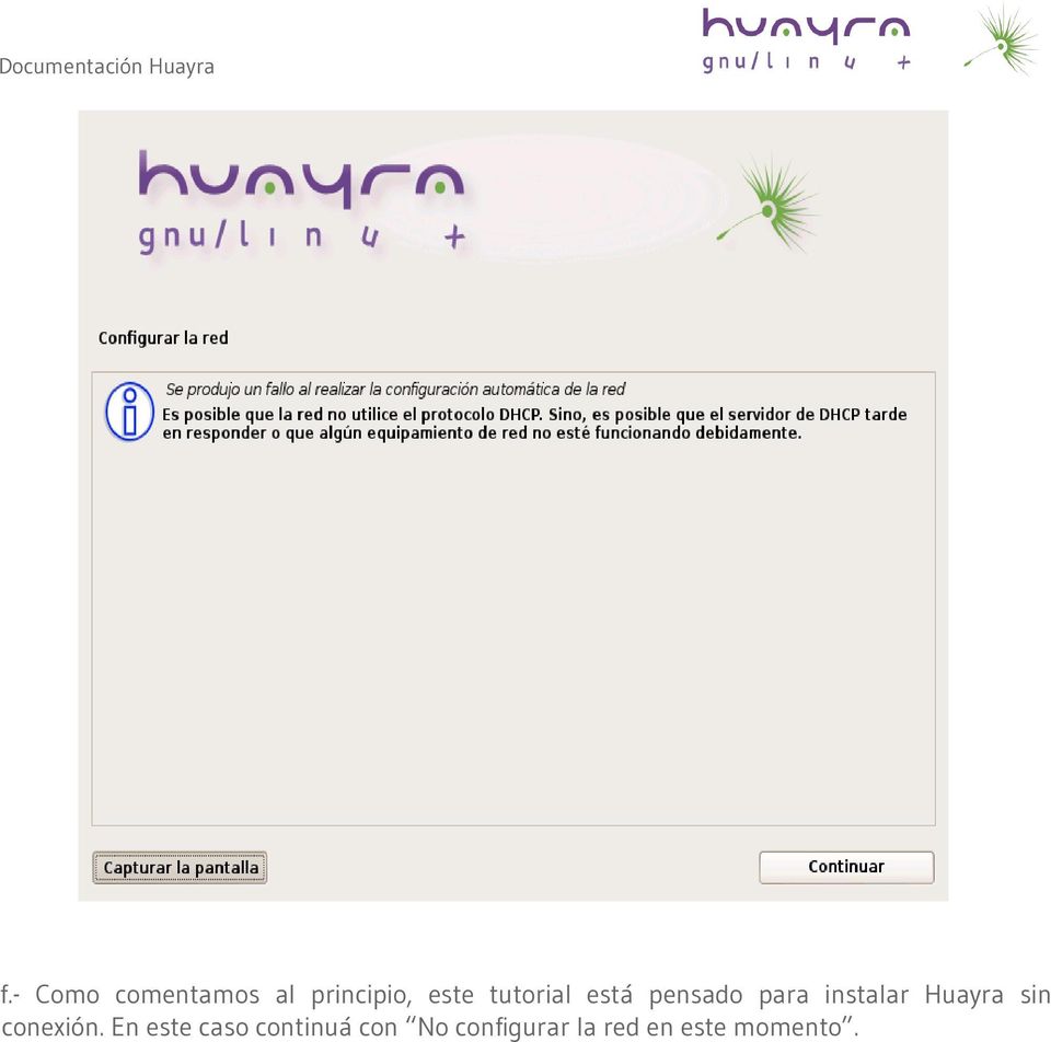 Huayra sin conexión.