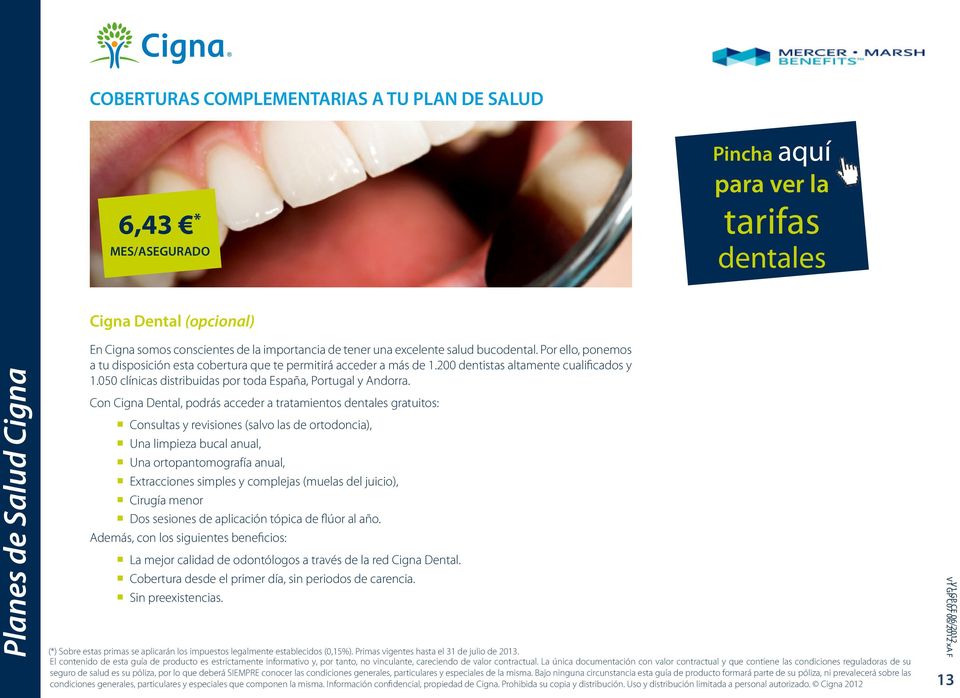050 clínicas distribuidas por toda España, Portugal y Andorra.