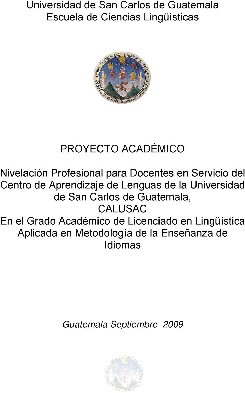Lenguas de la Universidad de San Carlos de Guatemala, CALUSAC En el Grado Académico de