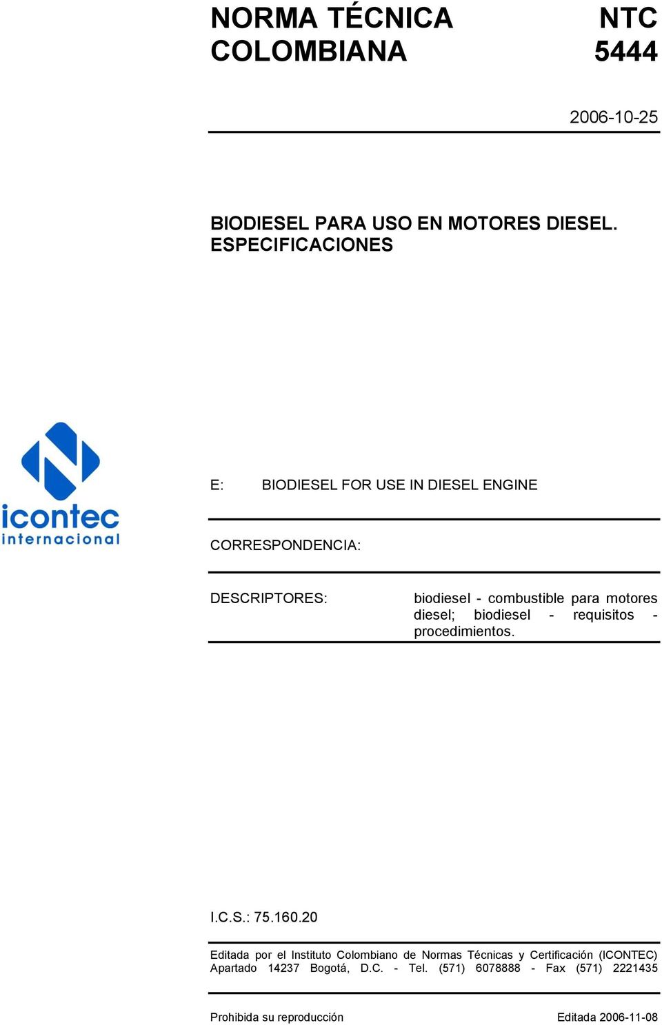 motores diesel; biodiesel - requisitos - procedimientos. I.C.S.: 75.160.