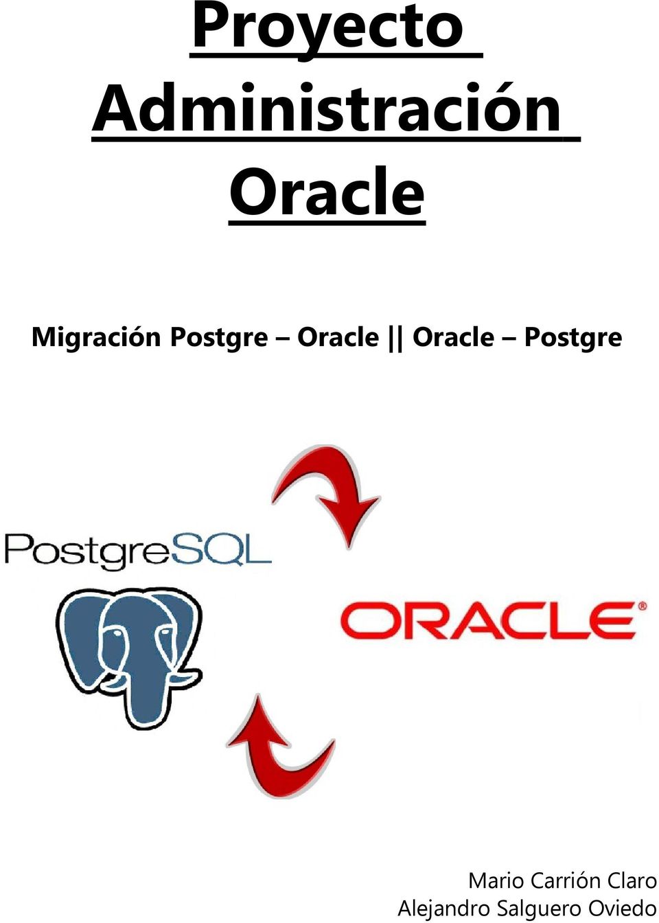 Oracle Oracle Postgre Mario