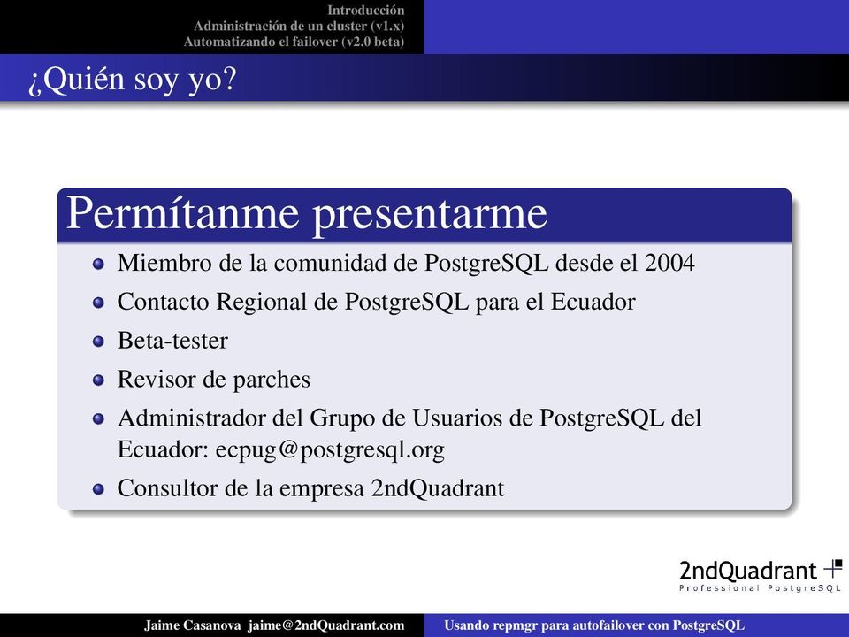 2004 Contacto Regional de PostgreSQL para el Ecuador Beta-tester
