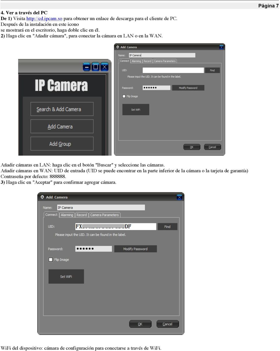 2) Haga clic en "Añadir cámara", para conectar la cámara en LAN o en la WAN. Página 7 Añadir cámaras en LAN: haga clic en el botón "Buscar" y seleccione las cámaras.