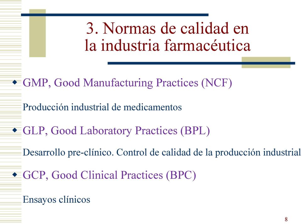 Good Laboratory Practices (BPL) Desarrollo pre-clínico.