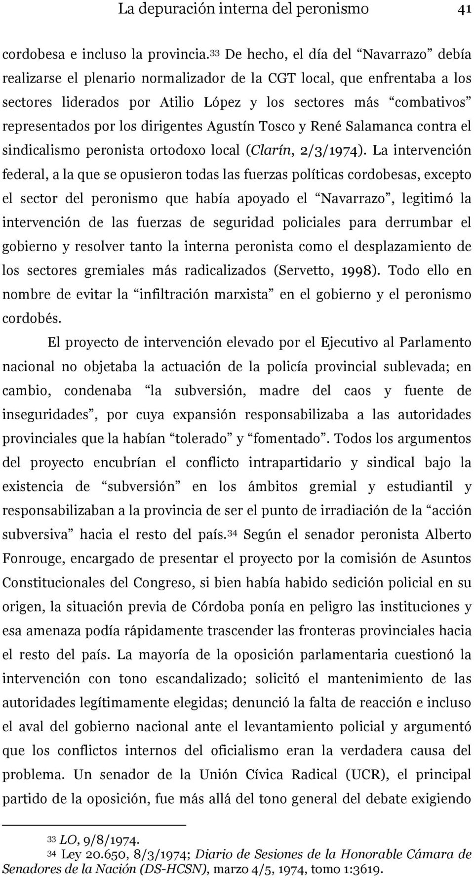 los dirigentes Agustín Tosco y René Salamanca contra el sindicalismo peronista ortodoxo local (Clarín, 2/3/1974).