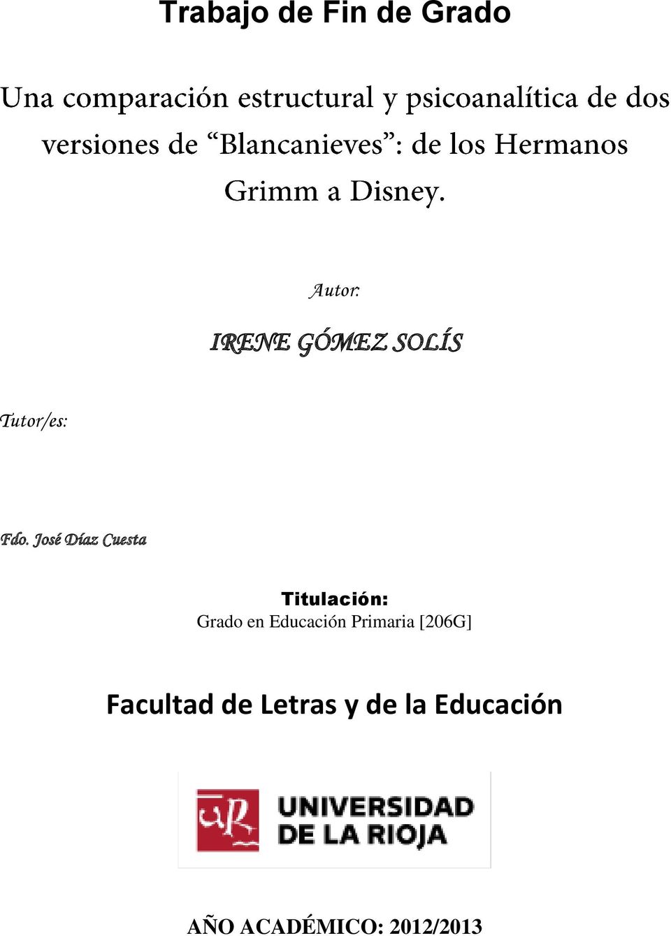 José Díaz Cuesta Titulación: Grado en Educación