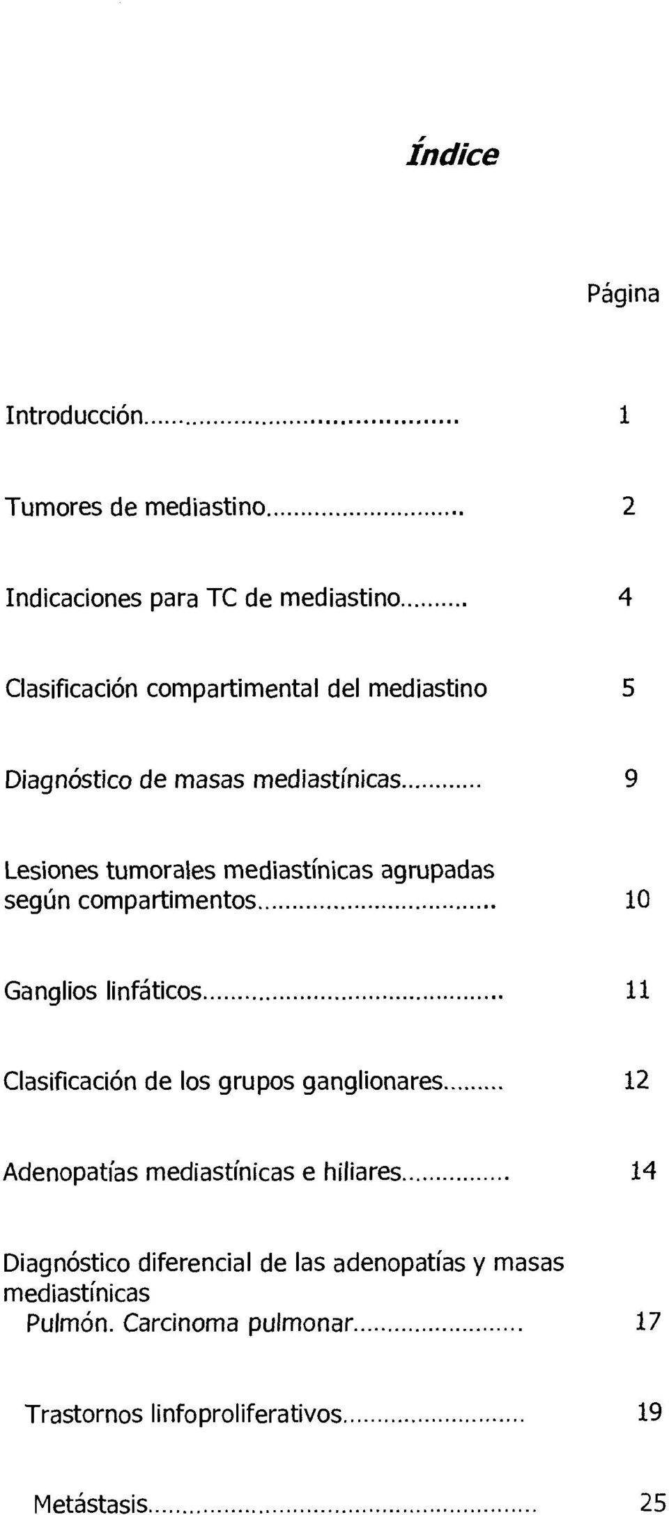 Ganglios linfaticos... Clasificación de los grupos ganglionares... Adenopatias mediastínicas e hiliares.