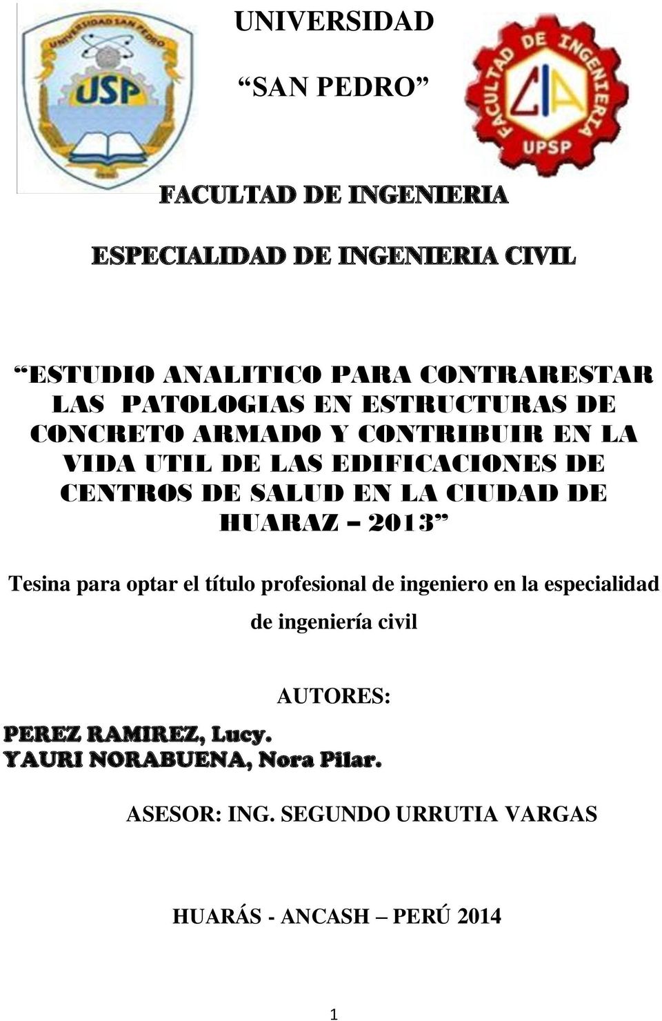 LA CIUDAD DE HUARAZ 2013 Tesina para optar el título profesional de ingeniero en la especialidad de ingeniería civil