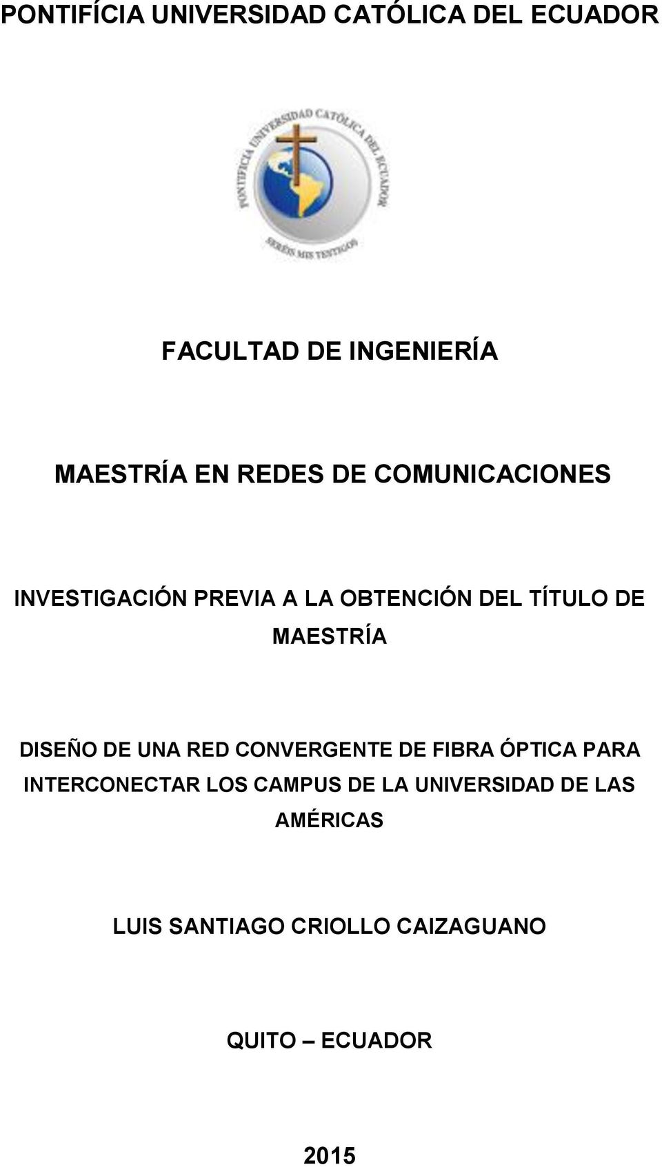 MAESTRÍA DISEÑO DE UNA RED CONVERGENTE DE FIBRA ÓPTICA PARA INTERCONECTAR LOS