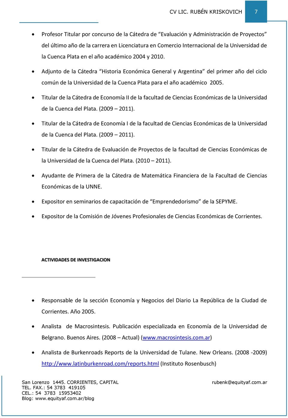 la Cuenca Plata en el año académico 2004 y 2010.
