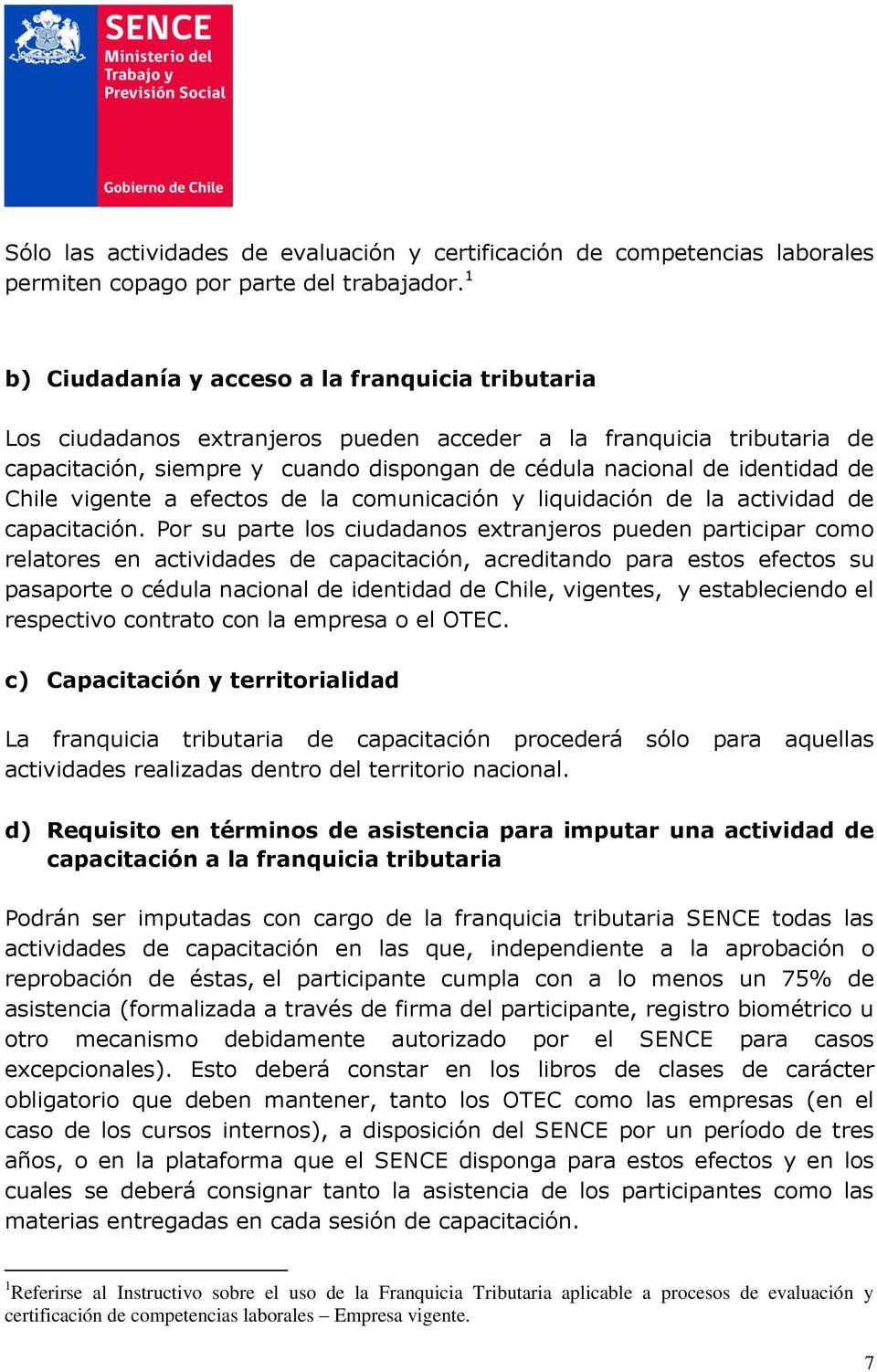Chile vigente a efectos de la comunicación y liquidación de la actividad de capacitación.