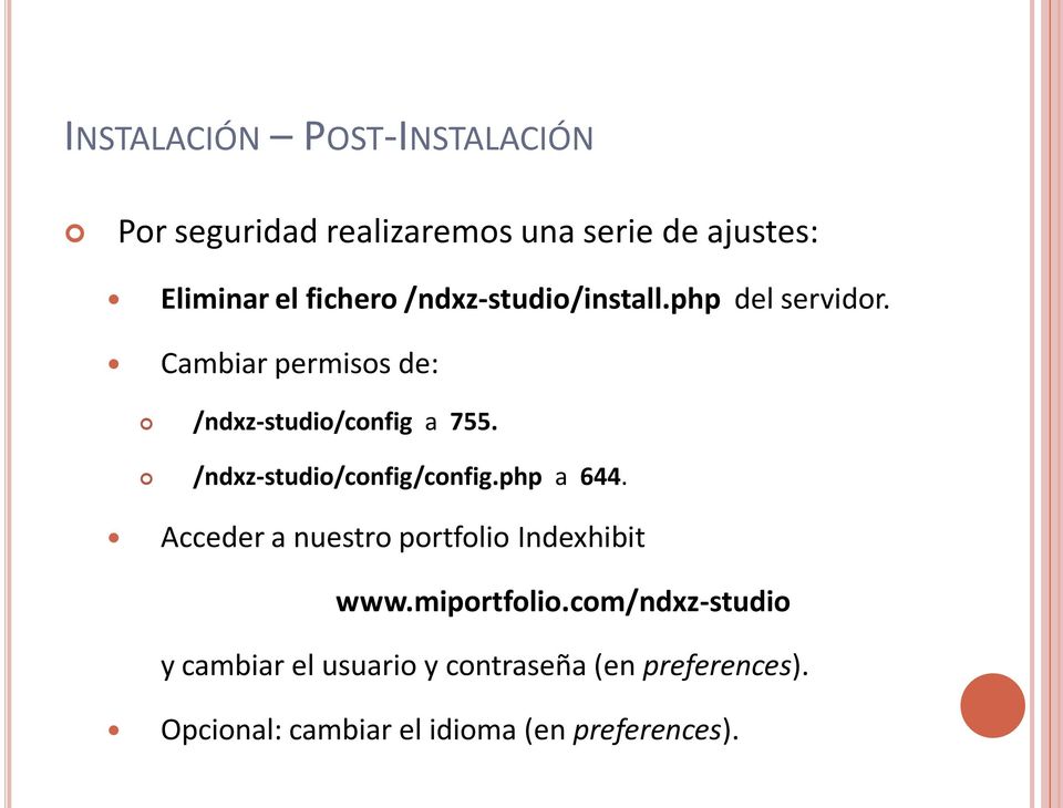 /ndxz-studio/config/config.php a 644. Acceder a nuestro portfolio Indexhibit www.miportfolio.