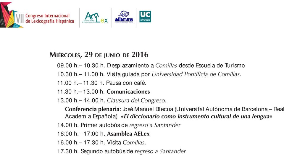 Conferencia plenaria: José Manuel Blecua (Universitat Autònoma de Barcelona Real Academia Española) «El diccionario como instrumento cultural de una