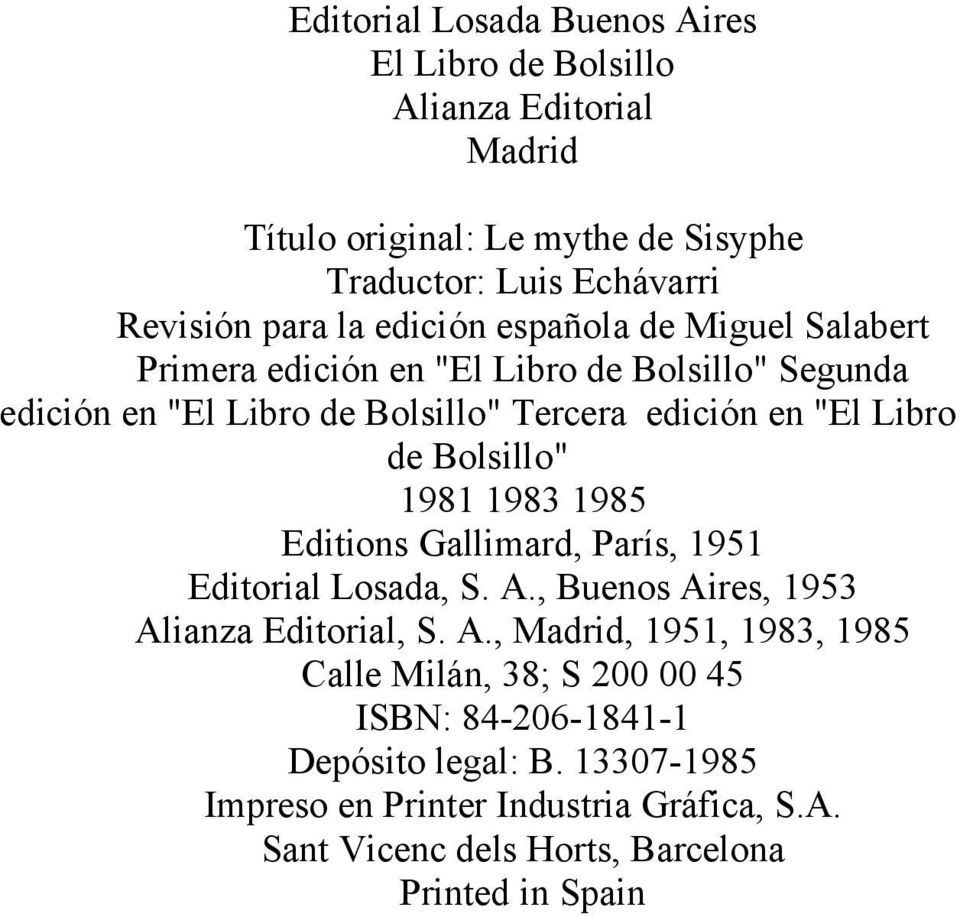 Bolsillo" 1981 1983 1985 Editions Gallimard, París, 1951 Editorial Losada, S. A.
