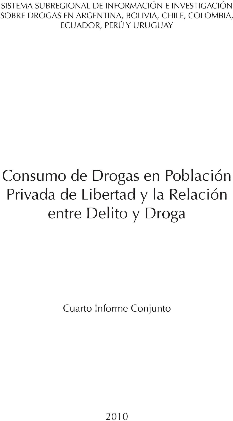 Y URUGUAY Consumo de Drogas en Población Privada de Libertad