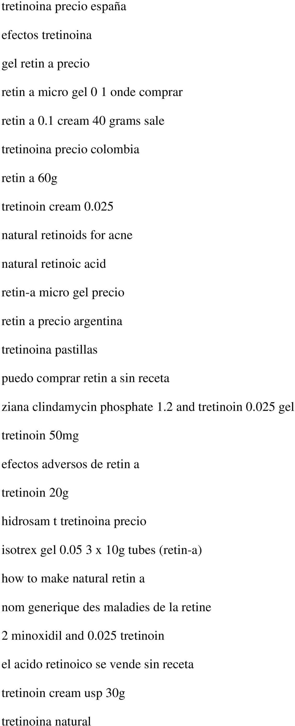 025 natural retinoids for acne natural retinoic acid retin-a micro gel precio retin a precio argentina tretinoina pastillas puedo comprar retin a sin receta ziana clindamycin