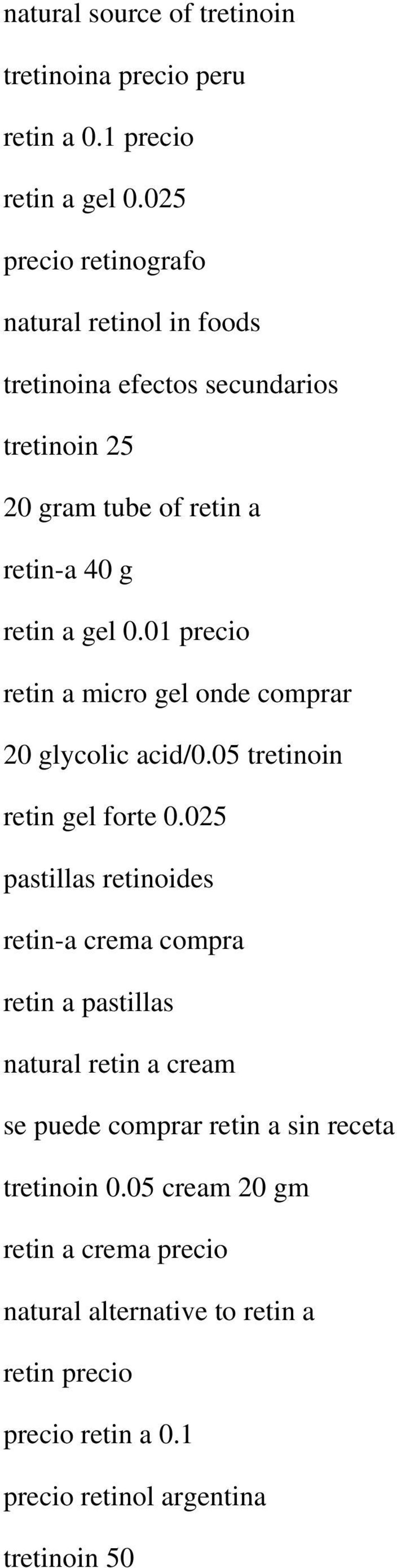 01 precio retin a micro gel onde comprar 20 glycolic acid/0.05 tretinoin retin gel forte 0.