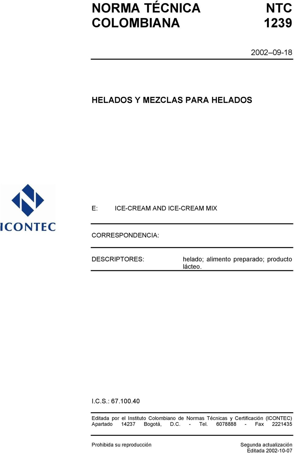 100.40 Editada por el Instituto Colombiano de Normas Técnicas y Certificación (ICONTEC) Apartado