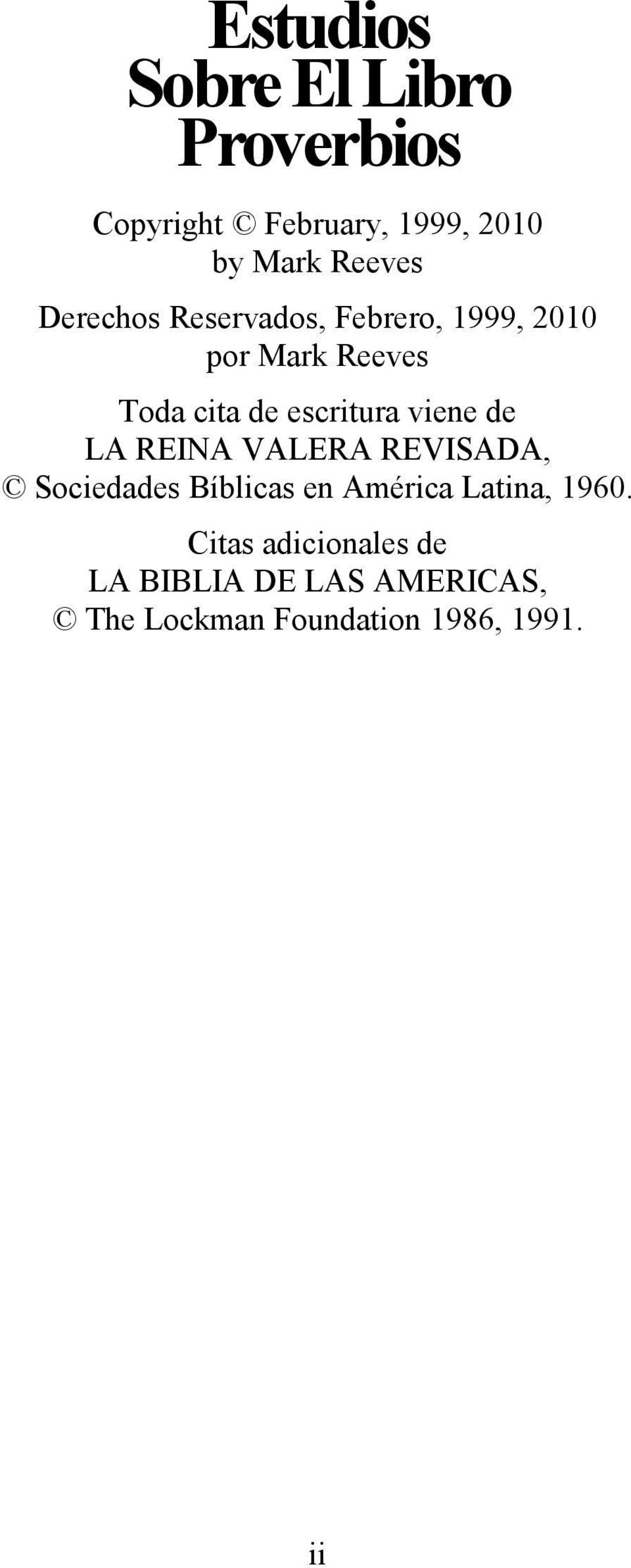 viene de LA REINA VALERA REVISADA, Sociedades Bíblicas en América Latina, 1960.