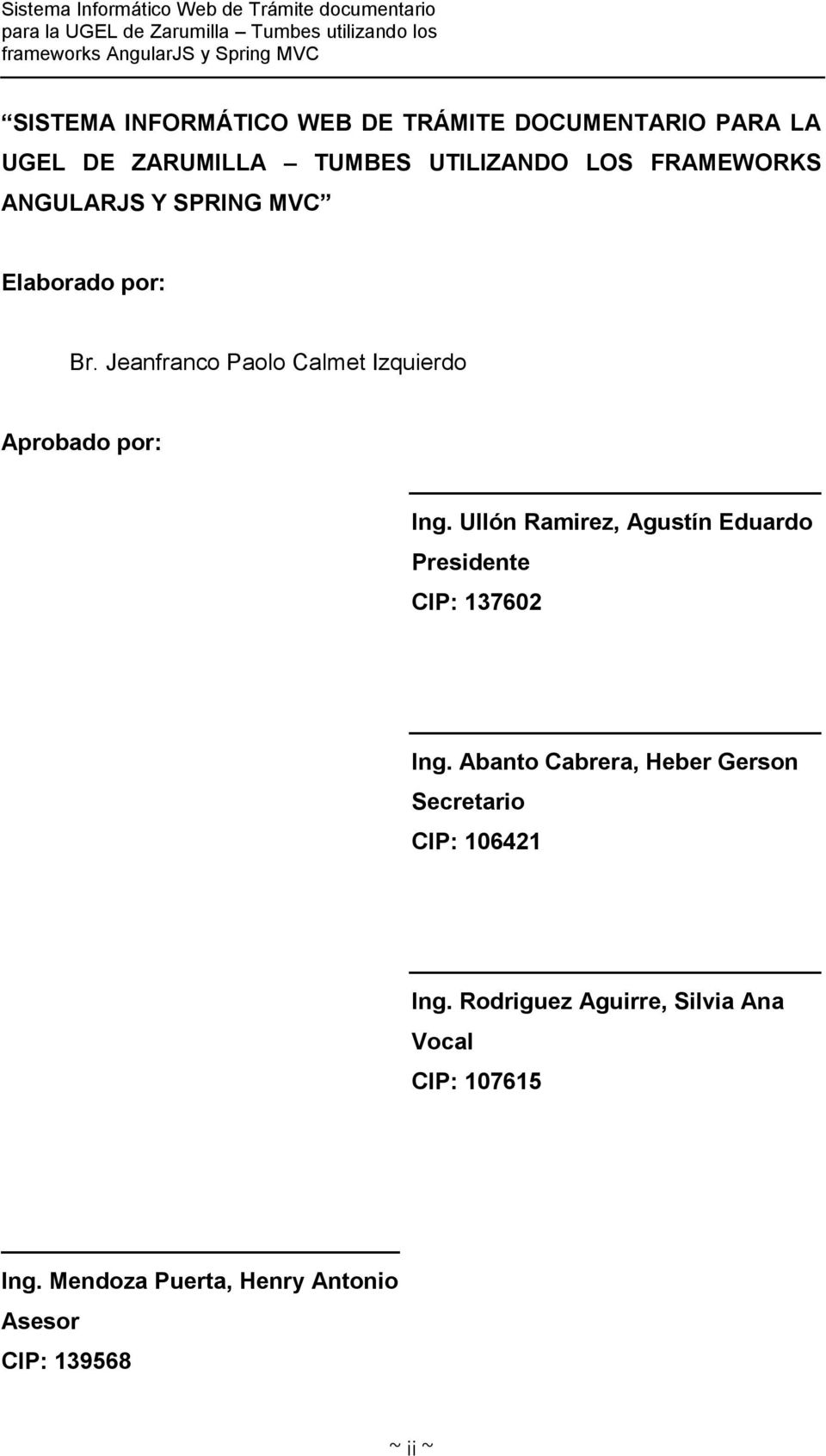 Ullón Ramirez, Agustín Eduardo Presidente CIP: 137602 Ing.