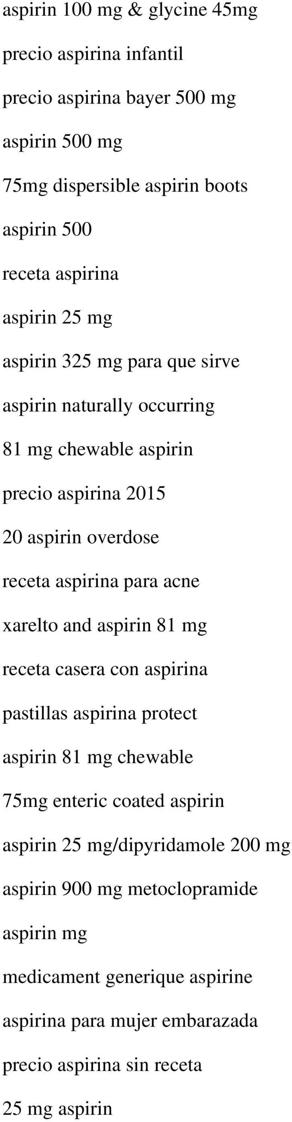 aspirina para acne xarelto and aspirin 81 mg receta casera con aspirina pastillas aspirina protect aspirin 81 mg chewable 75mg enteric coated aspirin