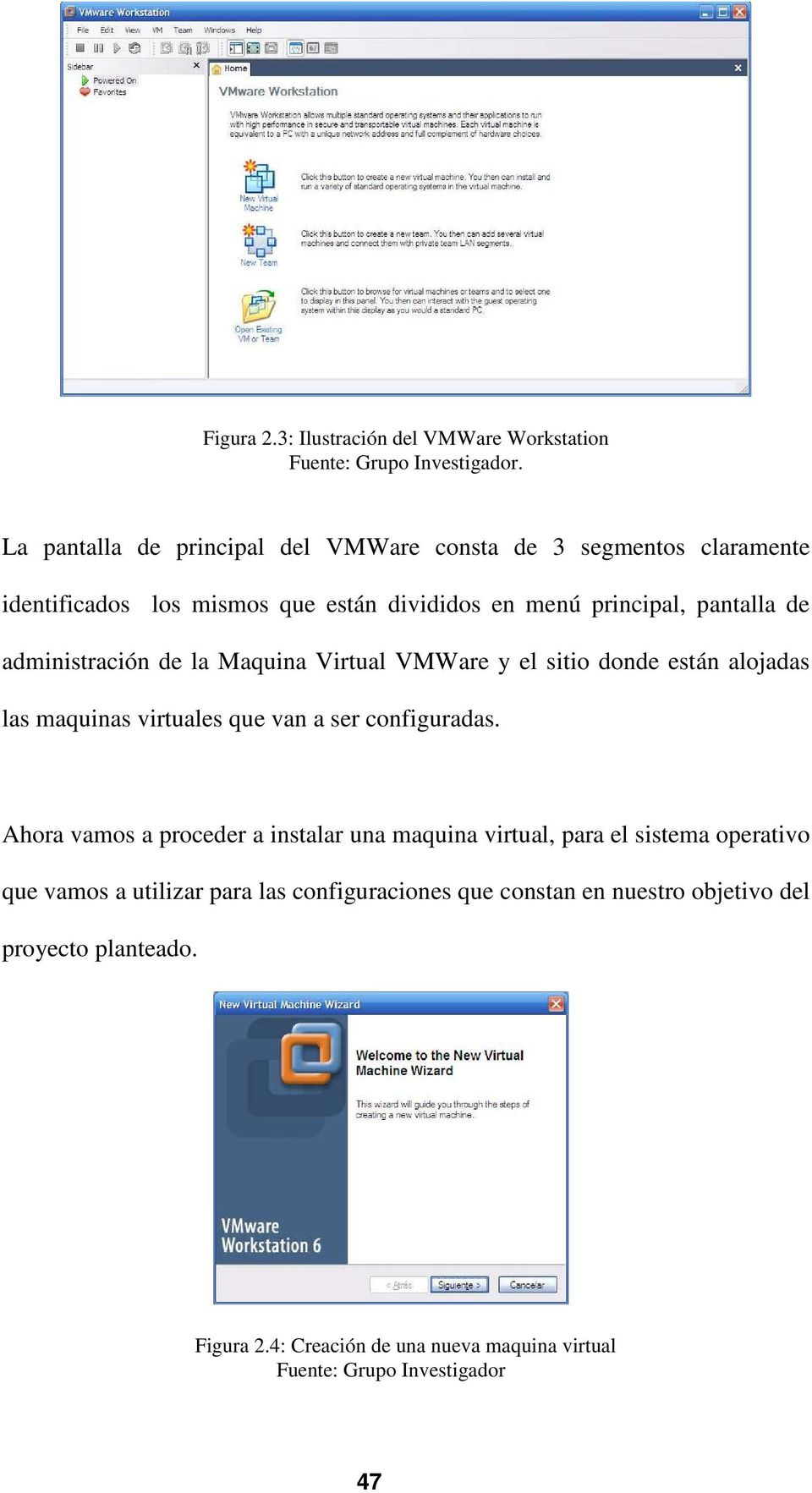 administración de la Maquina Virtual VMWare y el sitio donde están alojadas las maquinas virtuales que van a ser configuradas.